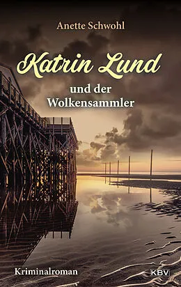 E-Book (epub) Katrin Lund und der Wolkensammler von Anette Schwohl