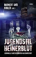 E-Book (epub) Jugendstil und Heinerblut von Eric Barnert, Michael Kibler, Sabine Altermatt