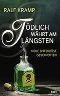 E-Book (epub) Tödlich währt am längsten von Ralf Kramp