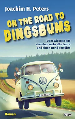 E-Book (epub) On the Road to Dingsbums von Joachim H. Peters