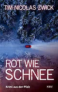 E-Book (epub) Rot wie Schnee von Tim Nicolas Zwick