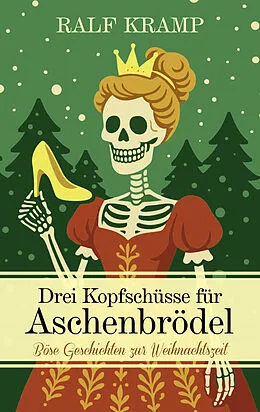 E-Book (epub) Drei Kopfschüsse für Aschenbrödel von Ralf Kramp