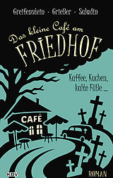 E-Book (epub) Das kleine Café am Friedhof von Gina Greifenstein, Anne Grießer, Barbara Saladin
