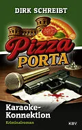E-Book (epub) Pizza Porta - Karaoke Konnektion von Dirk Schreibt
