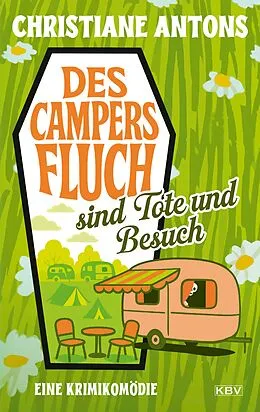 E-Book (epub) Des Campers Fluch sind Tote und Besuch von Christiane Antons