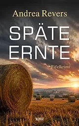 Kartonierter Einband Späte Ernte von Andrea Revers