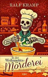 Kartonierter Einband In der Weihnachtsmörderei von Ralf Kramp