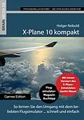 E-Book (pdf) X-Plane 10 kompakt von Holger Reibold