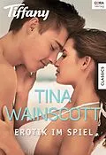 E-Book (epub) Erotik im Spiel von Tina Wainscott