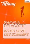 E-Book (epub) In der Hitze des Sommers von Shawna Delacorte