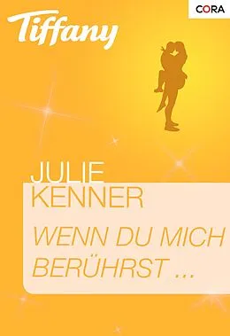 E-Book (epub) Wenn du mich berührst ... von Julie Kenner