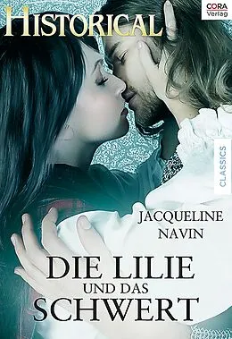 E-Book (epub) Die Lilie und das Schwert von Jacqueline Navin