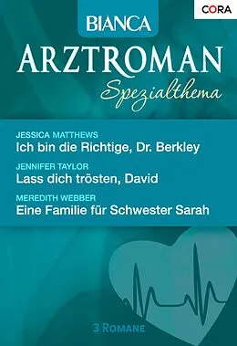 E-Book (epub) Bianca Arztroman Band 12 von Jessica Matthews, Jennifer Taylor, Meredith Webber