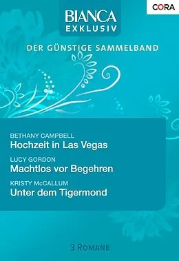 E-Book (epub) Bianca Exklusiv Band 0088 von Lucy Gordon, Kristy Mccallum, Bethany Campbell