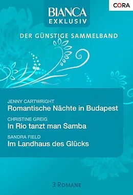 E-Book (epub) Bianca Exklusiv Band 112 von Sandra Field, Jenny Cartwright, Christine Greig