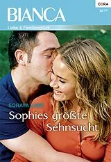 E-Book (epub) Sophies größte Sehnsucht von Soraya Lane