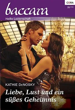E-Book (epub) Liebe, Lust und ein süßes Geheimnis von Kathie Denosky