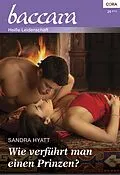 E-Book (epub) Wie verführt man einen Prinzen? von Sandra Hyatt