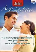 E-Book (epub) Julia Ärzte zum Verlieben Band 57 von Emily Forbes, Joanna Neil, Caroline Anderson