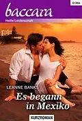 E-Book (epub) Es begann in Mexiko von Leanne Banks