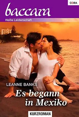 E-Book (epub) Es begann in Mexiko von Leanne Banks