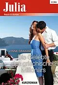 E-Book (epub) Die Geliebte des griechischen Millionärs von Lynne Graham