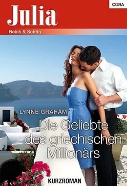 E-Book (epub) Die Geliebte des griechischen Millionärs von Lynne Graham