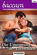 E-Book (epub) Die Umarmung der Liebenden von Day Leclaire