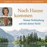 Audio CD (CD/SACD) NACH HAUSE KOMMEN: Nimm Verbindung auf mit deiner Seele von LD Thompson