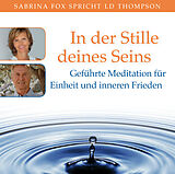 Audio CD (CD/SACD) IN DER STILLE DEINES SEINS: Geführte Meditation für Einheit und inneren Frieden von LD Thompson