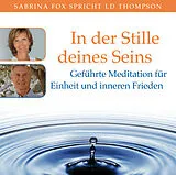 Audio CD (CD/SACD) IN DER STILLE DEINES SEINS: Geführte Meditation für Einheit und inneren Frieden von LD Thompson
