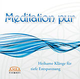 Audio CD (CD/SACD) MEDITATION PUR - FÜR EINE TIEFE ENTSPANNUNG von Klang & Harmonie