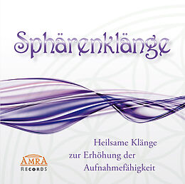 Audio CD (CD/SACD) SPHÄRENKLÄNGE - ZUR ERHÖHUNG DER AUFNAHMEFÄHIGKEIT von Klang & Harmonie