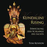 Audio CD (CD/SACD) Kundalini Rising. Erweckung der Schlange des Lichts von Tom Kenyon