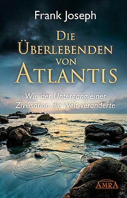 E-Book (epub) Die Überlebenden von Atlantis von Frank Joseph