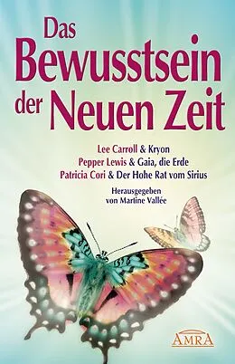 E-Book (epub) Das Bewusstsein der Neuen Zeit von Lee Carroll, Pepper Lewis, Patricia Cori