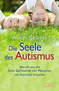 E-Book (epub) Die Seele des Autismus von William Stillman