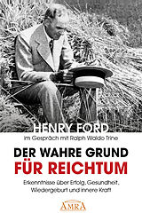 E-Book (epub) Der wahre Grund für Reichtum (mit Originalfotos) von Henry Ford