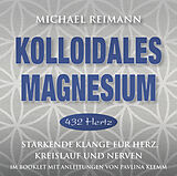 Michael Reimann CD Kolloidales Magnesium-432 Hz