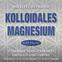 Michael Reimann CD Kolloidales Magnesium-432 Hz