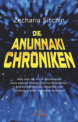 Fester Einband Die Anunnaki-Chroniken von Zecharia Sitchin