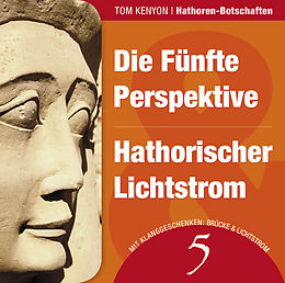 Audio CD (CD/SACD) Die Fünfte Perspektive & Hathorischer Lichtstrom von Tom Kenyon