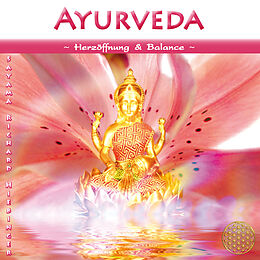 Audio CD (CD/SACD) Ayurveda ~ Herzöffnung & Balance von Sayama