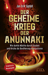 Fester Einband Der Geheime Krieg der Anunnaki (Erweiterte Neuausgabe) von Jan Erik Sigdell