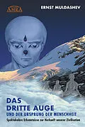 E-Book (epub) DAS DRITTE AUGE und der Ursprung der Menschheit von Ernst Muldashev