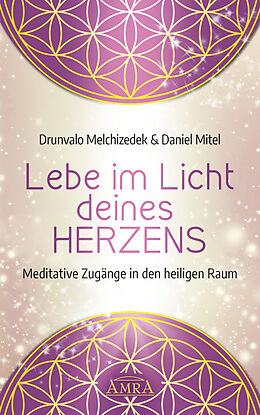 E-Book (epub) Lebe im Licht deines Herzens von Drunvalo Melchizedek, Daniel Mitel