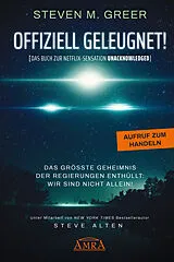 Fester Einband OFFIZIELL GELEUGNET! Das größte Geheimnis der Regierungen enthüllt: Wir sind nicht allein! von Steven M. Greer