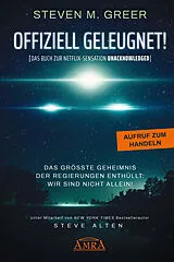 E-Book (epub) Offiziell geleugnet! [Das Buch zur Netflix-Sensation 'Unacknowledged'] von Steven M. Greer