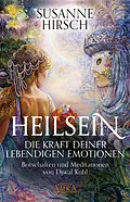 E-Book (epub) Heilsein. Die Kraft deiner lebendigen Emotionen von Susanne Hirsch, Djwal Kuhl