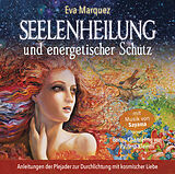 Audio CD (CD/SACD) (CD) Seelenheilung und energetischer Schutz von Eva Marquez
